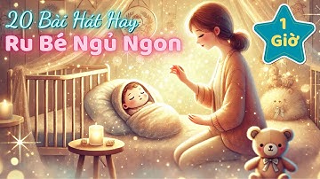 💗 MẸ RU CON NGỦ NGON 🌙 | 20 Bài Hát Nhạc Ru Hay Cho Bé Ngủ Ngon Giấc | Nhạc Thiếu Nhi Dịu Nhẹ 1 Giờ