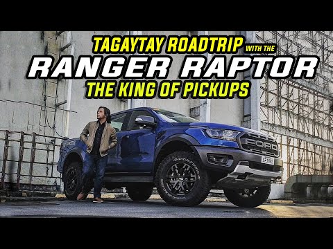 Ford Ranger Raptor full review  -Roadtrip to Tagaytay with the King of pick ups