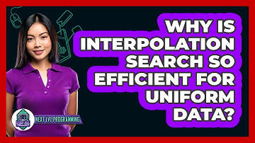 Why Is Interpolation Search So Efficient For Uniform Data? - Next LVL Programming