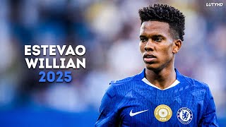 Estevão Willian 2025 - World Class Skills, Goals \u0026 Assists | HD 