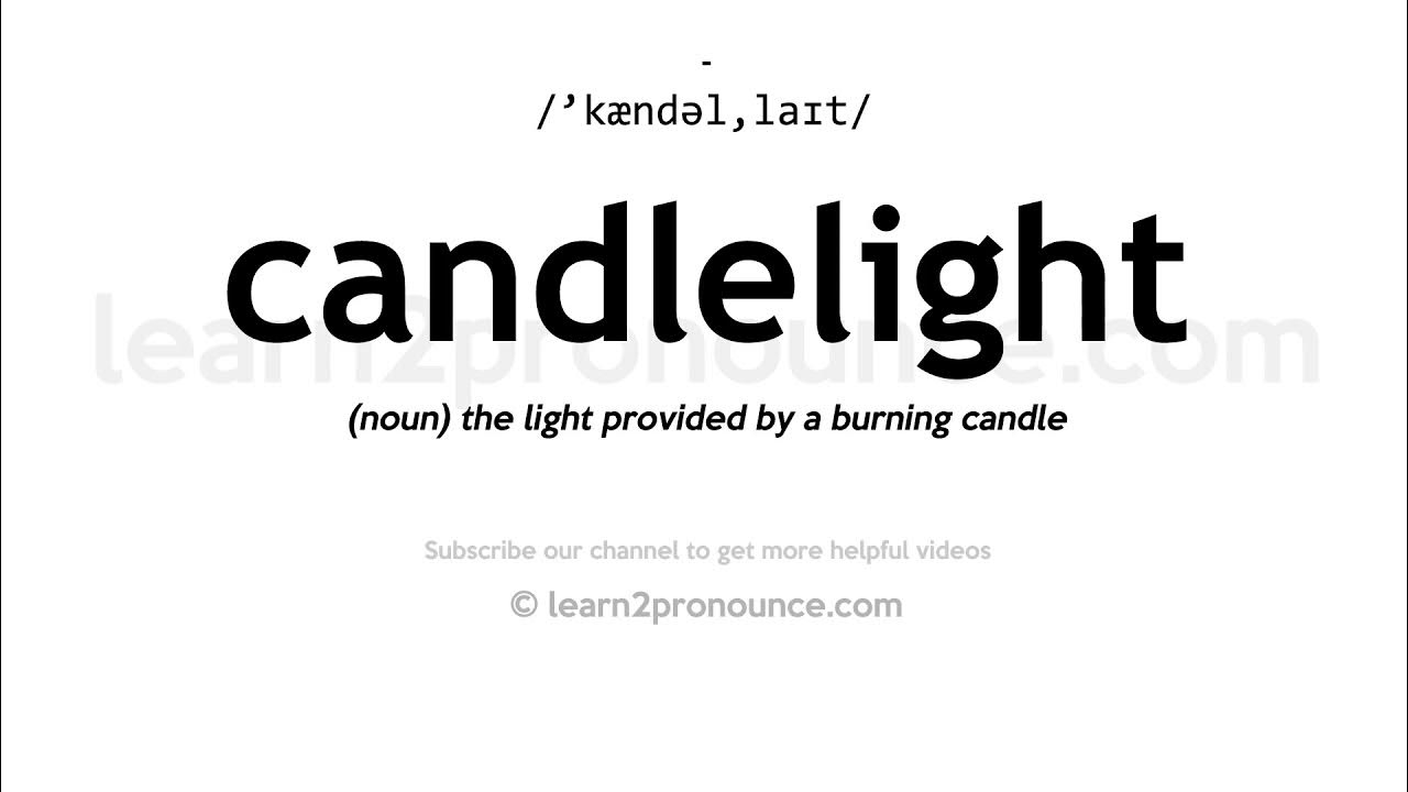 How to pronounce Candlelight English pronunciation YouTube