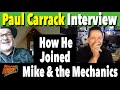 How Paul Carrack Joined Mike and the Mechanics