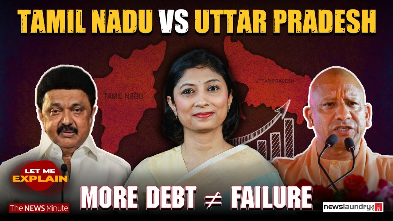 Tamil Nadu vs Uttar Pradesh debt: Why the comparison is misleading | Let Me Explain 108