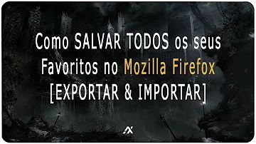 Como fazer backup dos favoritos do navegador?