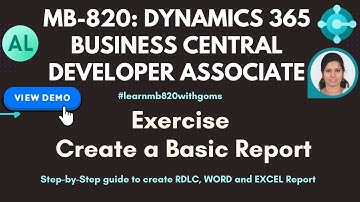 Mastering Report Creation in Dynamics 365 Business Central: MB-820 Lab Tutorial