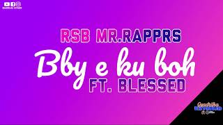 Rsb Mr.rappers Rs Bby É Ku Boh Feat. Blessed