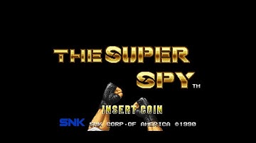 The Super Spy (Neo Geo MVS 60Hz / US) - Intro / Attract Mode