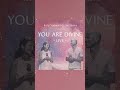 You Are Divine Live