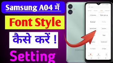 How to change font style in samsung a04 mobile me // Samsung A04 me font style kaise change kare//