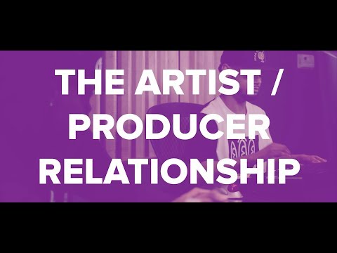 Why Artist/Producer Relationships Are Important!