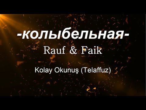 Rauf & Faik - колыбельная | Kolay Okunuş | Telaffuz