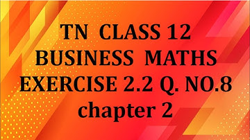 TN 12th Business maths chapter 2 exercise 2.2 question number 8