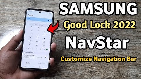 How To Customize OneUI Navigation Bar | Good Lock 2022 | A50 A50S A51 A52 A52S A71 A31 F62 M52 A53