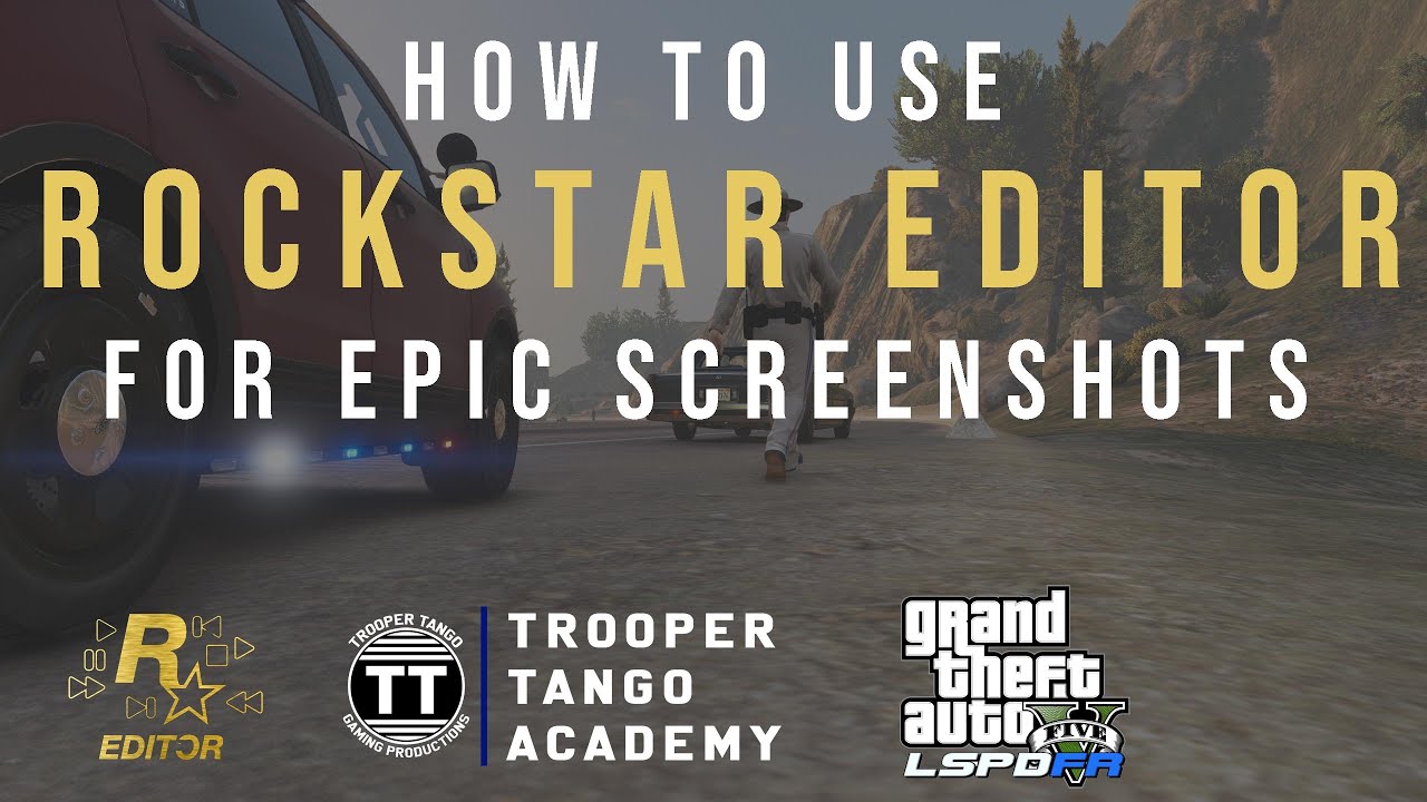 How to use Rockstar Editor to take epic GTAV and LSPDFR screenshots ...