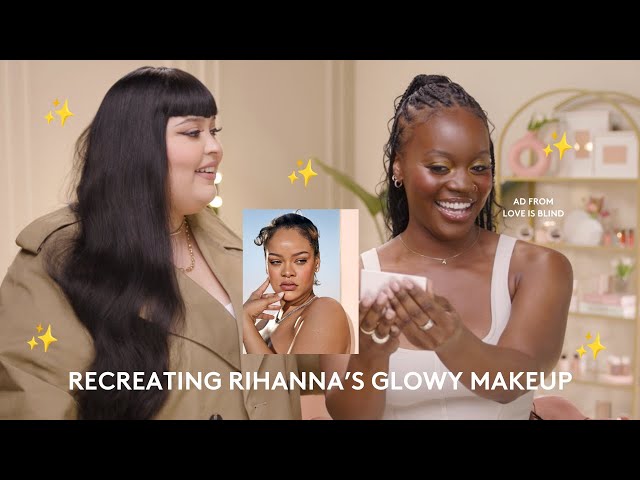 RECREATING RIHANNA'S GLOWY MAKEUP ON AD FROM LOVE IS BLIND | #SoftLitGlow Makeup Tutorial ✨ class=