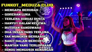 FUNKOT_MEDUZA CLUB || FYP_LAGU VIRAL TIKTOK [GORESAN LUKA] || DJ VICA CLARA