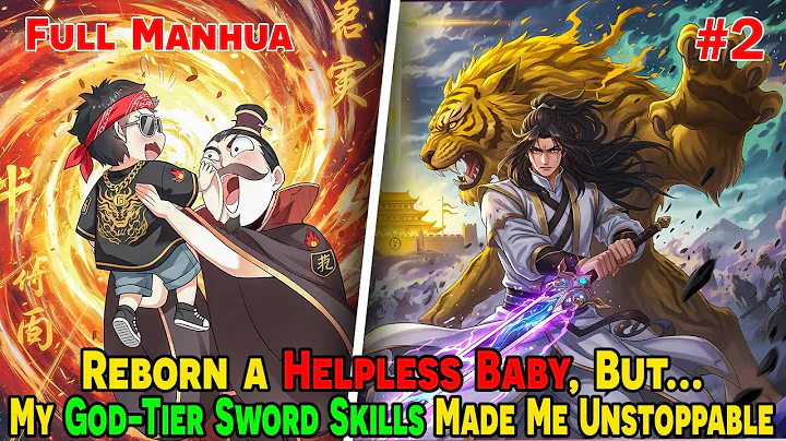 [FULL 2/2] - Reborn a Helpless Baby, But My God-Tier Sword Skills Made Me Unstoppable | #RV360Manhua