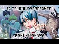 Pourquoi aki hayakawa est si fort  la terrible vengeance daki hayakawa