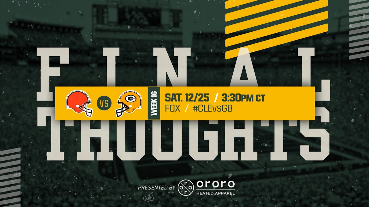 Final Thoughts on Green Bay Packers v. Cleveland Browns