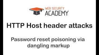 Portswigger Web Academy HTTP Host header attacks: Password reset poisoning via dangling markup #103