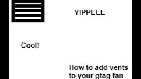 How to add mod vents to your gtag fan game!