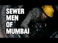 The Sewer Men of Mumbai