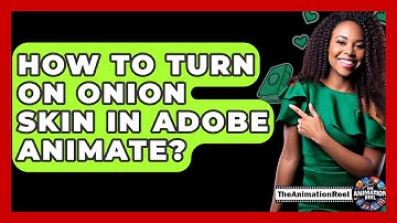 How To Turn On Onion Skin In Adobe Animate? - The Animation Reel