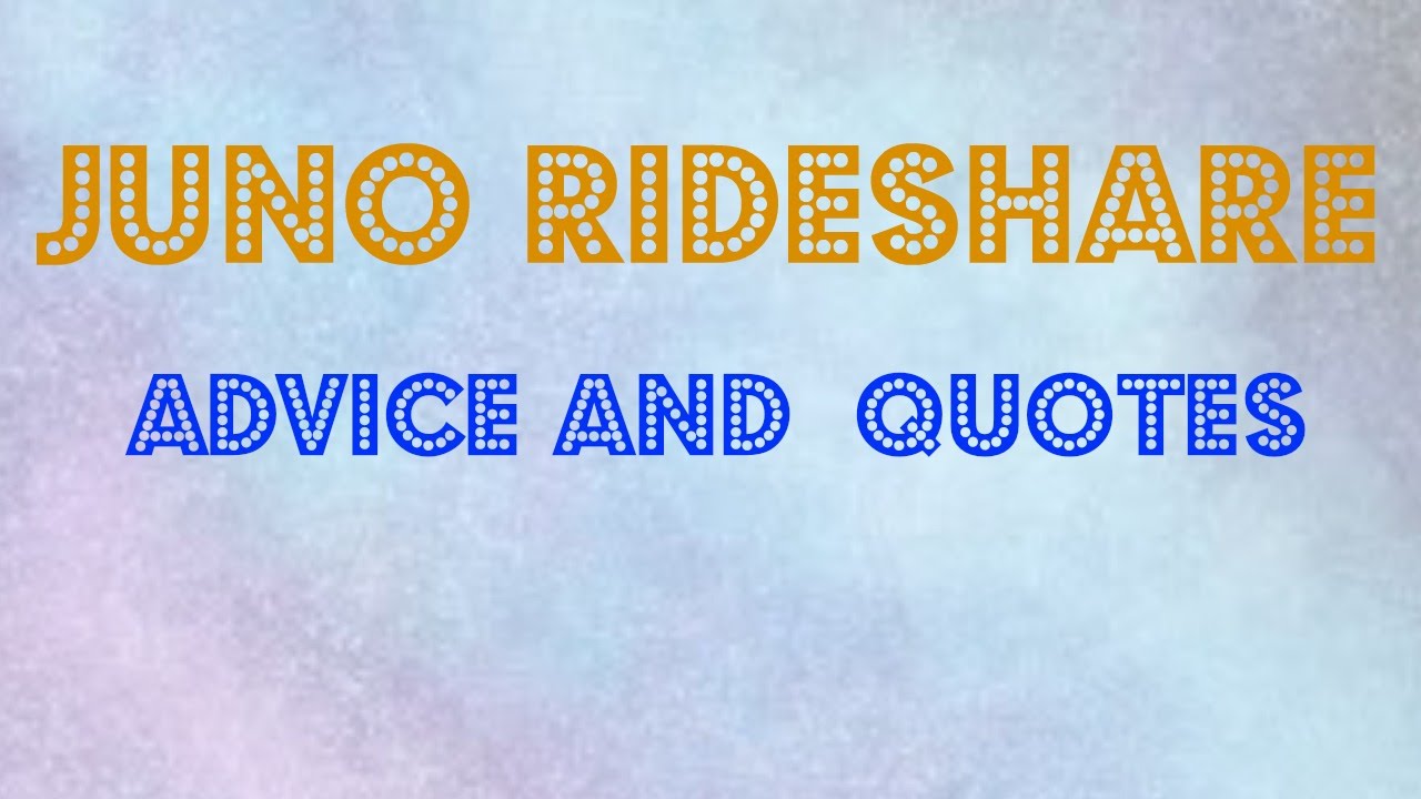 Juno Rideshare Advice and Quotes from Talmon Marco YouTube