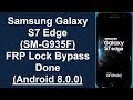 Samsung Galaxy S7 Edge (SM-G935F) FRP (Google Account) Lock Remove Done Without PC (Android 8.0.0)