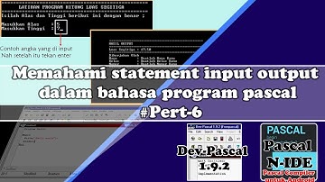 Belajar Pascal #6: Memahami statemen input output menggunakan aplikasi Dev-pascal dan Pascal N-IDE