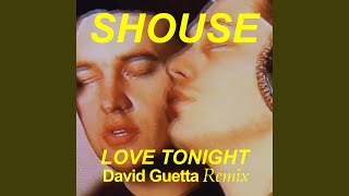 Love Tonight (David Guetta Remix) - Shouse & David Guetta