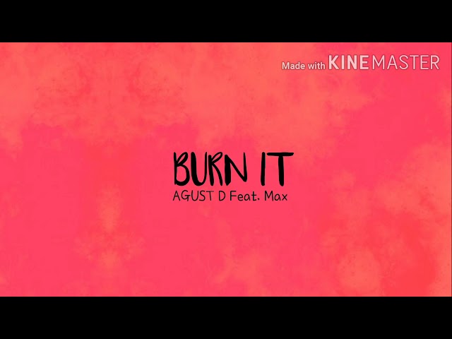 [EASY LYRICS] Burn It-AGUST D (슈가) Feat. Max class=