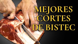 ¿Cuál es el MEJOR bistec y por qué? - Guía del bistec - Parte I