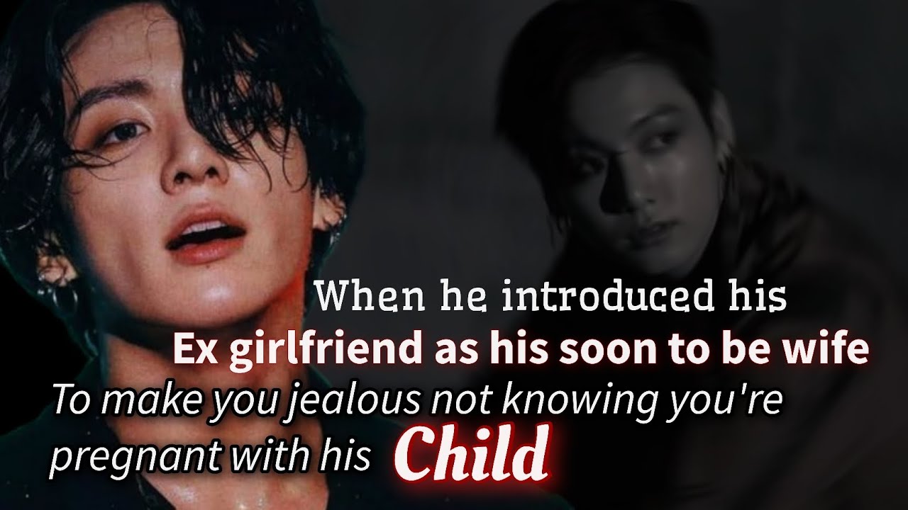 When he introduced his ex-girlfriend as his soon to be wife to make you jealous not knowing you're _