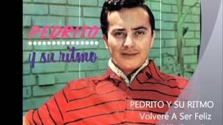 Pedrito Otiniano - Volveré A Ser Feliz (Félix Pasache) chords