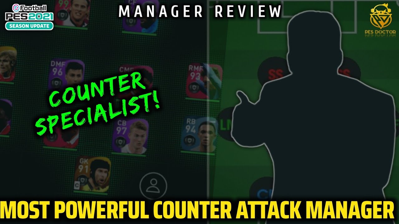 THE MOST POWERFUL COUNTER ATTACK MANAGER IN PES 2021 MOBILE | MANAGER REVIEW