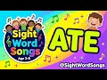 ATE - Sight Word Song for Kids | Learn to Read | @SightWordSongs