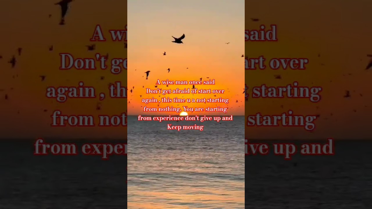 don't be afraid of starting again 