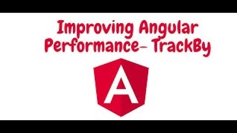 TrackBy - How To increase Angular Performance - Your Project is 20x Faster | You Must Know This