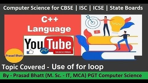 Lec 21 | for loop in c++ | computer science class 11 | computer science class 12
