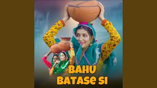 Bahu Batase Si