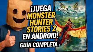 ¡JUEGA MONSTER HUNTER STORIES 2 en ANDROID! 📱 Guía COMPLETA y Fácil Paso a Paso 2025