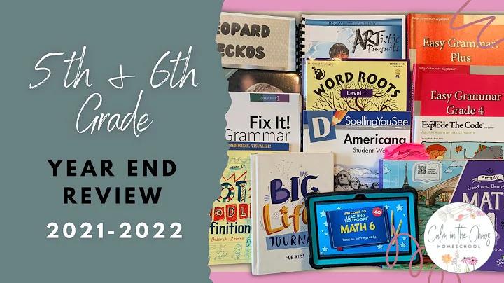 HOMESCHOOL YEAR END REVIEW | 5th and 6th Grade Curriculum Review | 2021-2022 School Year