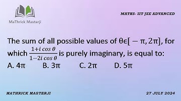 The sum of all possible values of Theta belongs to -pi, 2pi for which 1+i cos Theta/1-2i cos Theta