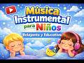 Música instrumental para niños, bebés para relajarse, dormir y concentrarse