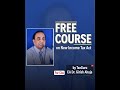 Day 4 of Free Course on New Income Tax Act for CAs by TaxGuru CA Dr Girish Ahuja Ji