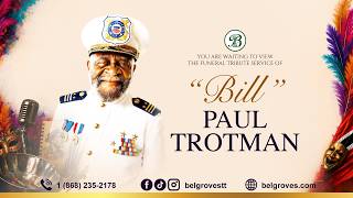 “Bill” Paul Trotman Tribute Service