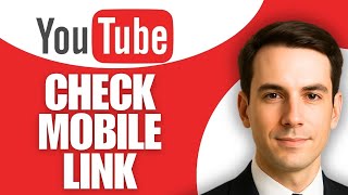 How to Check YouTube Link In Mobile