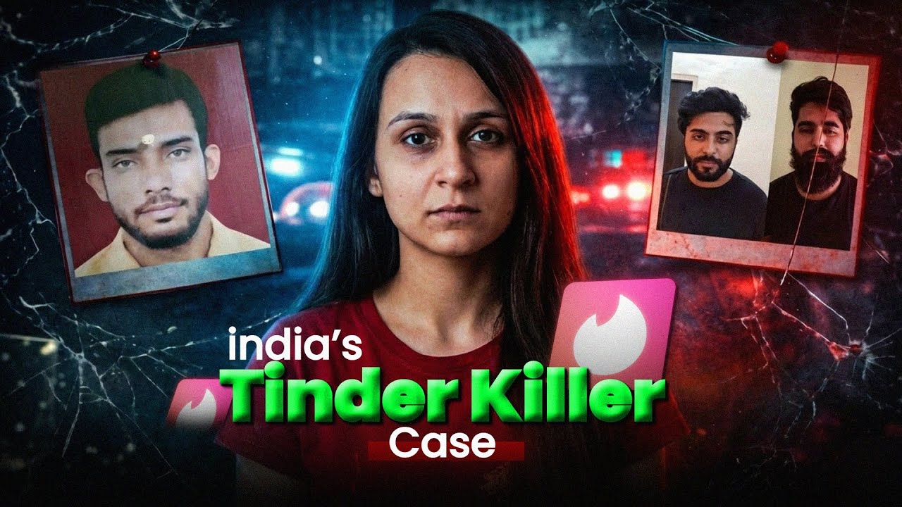 This Is What Can Go Wrong on Dating Apps / India’s Most Shocking Tinder Murder Case