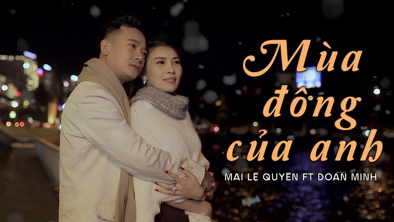 Mùa Đông Của Anh - Mai Lệ Quyên ft Đoàn Minh